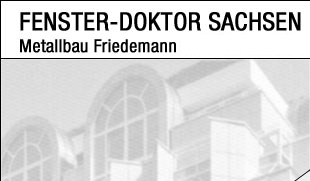 Fenster-Doktor Sachsen Metallbau Friedemann